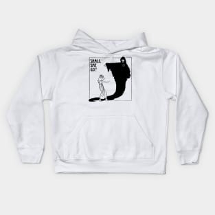 SHALL SHE GO Kids Hoodie